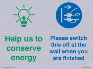 Help us to conserve energy - Switch this off at the wall when you are finished